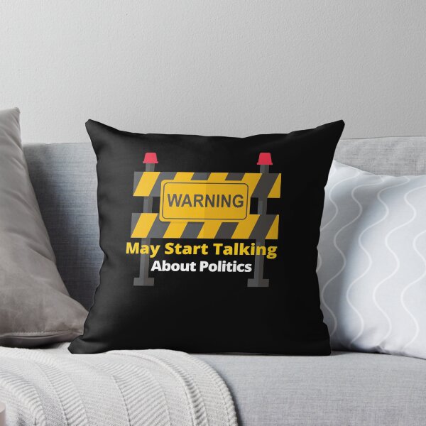 Item preview, Warning May Start Talking About Politics designed and sold by PrintexDesigns.