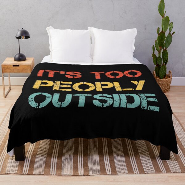 Item preview, Retro It's Too Peopley Outside - Funny Saying Sarcastic Cool designed and sold by Shop signer.
