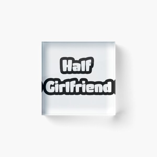 Item preview, Half girlfriend GF designed and sold by A K GUPTA.