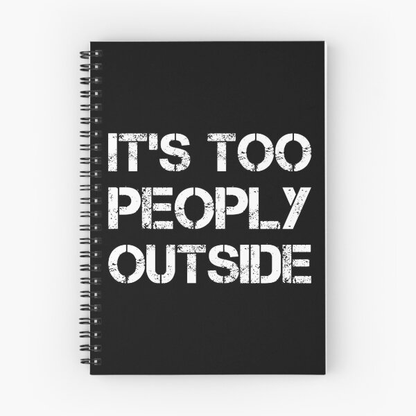 Item preview, It's Too Peopley Outside - Funny Saying Sarcastic Cool designed and sold by Shop signer.