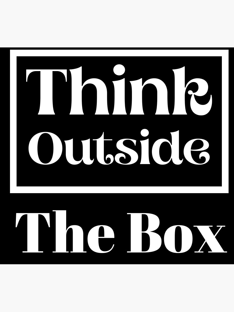 thinks-outside-the-box-think-outside-the-box-meaning-motivational