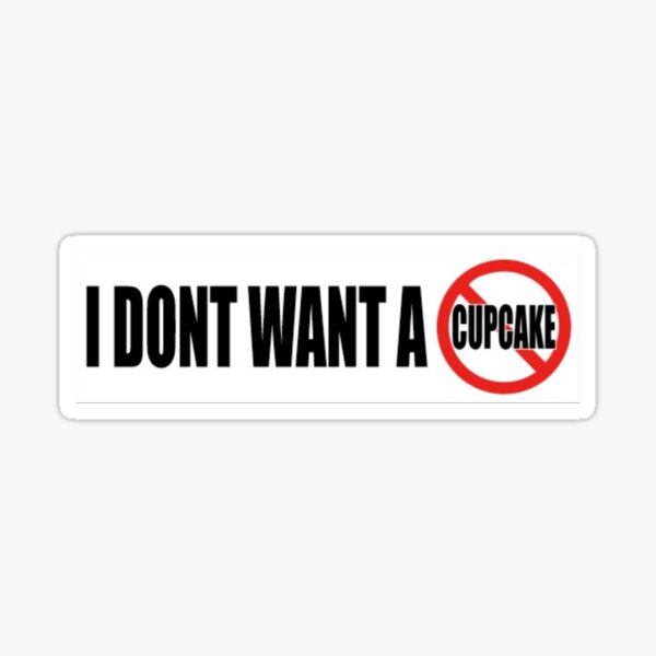 JE NE VEUX PAS UN CUPCAKE Sticker