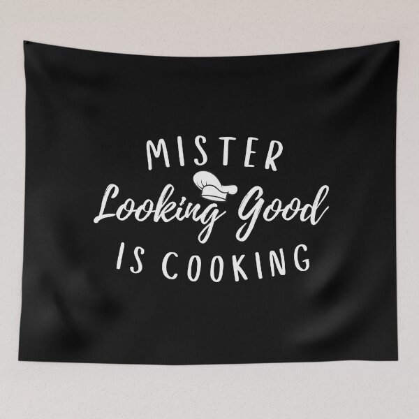 Item preview, Mr Looking Good Is Cooking  - Funny BBQ Food Quote designed and sold by Sutra-Lotus-Co.