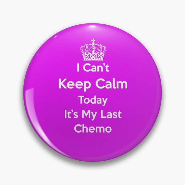 Item preview, I Can't KEEP CALM Today Is My Last Day of Chemo designed and sold by armawil.