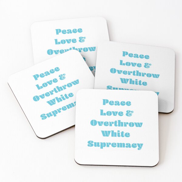 Item preview, Peace Love & Overthrow White Supremacy  designed and sold by ErinLP.