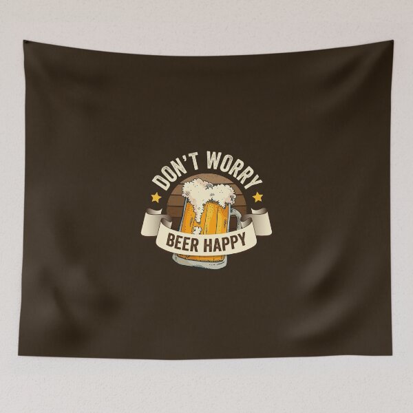 Item preview, Don't Worry Beer Happy designed and sold by GeeksUnique.