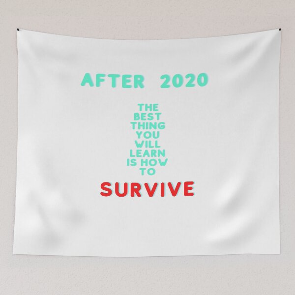 Item preview, After 2020 The Best thing you will learn is how to survive  designed and sold by mouha10.