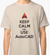 Keep Calm and use AutoCAD Classic T-Shirt