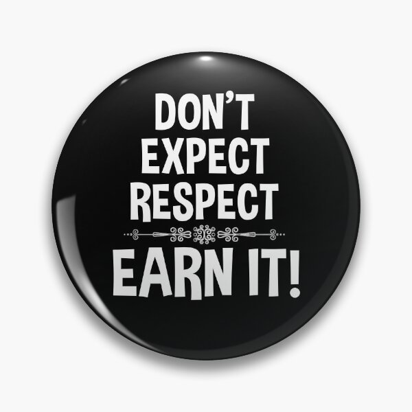 Item preview, DON'T EXPECT RESPECT - EARN IT! | Inspirational Quote designed and sold by passion4merch.