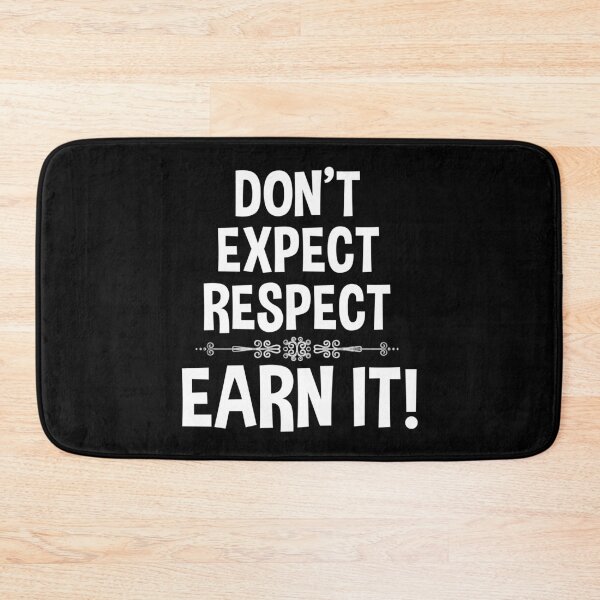 Item preview, DON'T EXPECT RESPECT - EARN IT! | Inspirational Quote designed and sold by passion4merch.