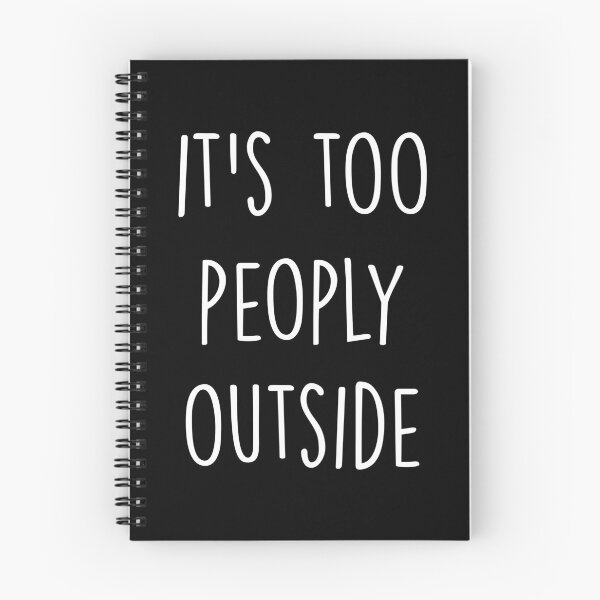 Item preview, It's Too Peopley Outside - Funny Saying Sarcastic Cool designed and sold by Shop signer.