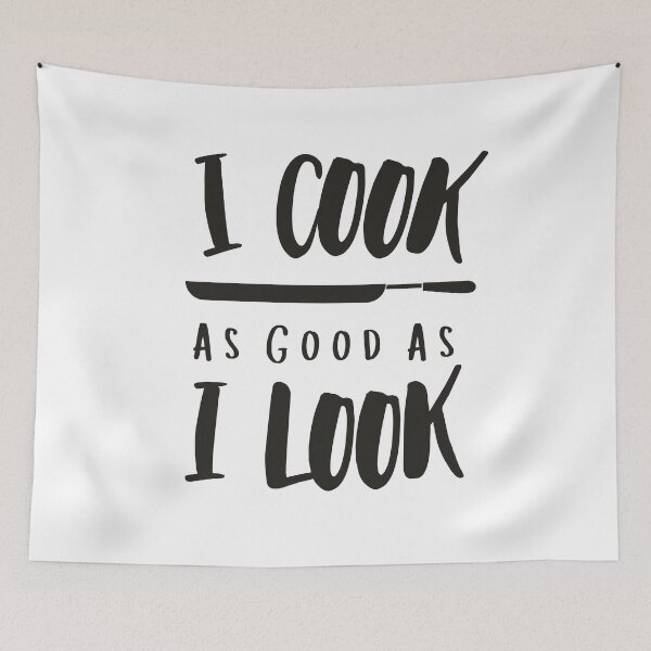 Item preview, I Cook As Good As I Look - Funny BBQ Food Quote  designed and sold by Sutra-Lotus-Co.
