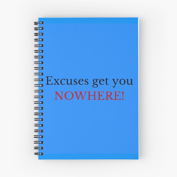 Item preview, Excuses Get You Nowhere! designed and sold by ShaunSandhu.