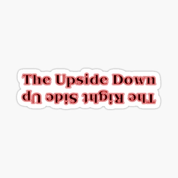 Item preview, The Upside Down - The Right Side Up designed and sold by isabellenecessary.
