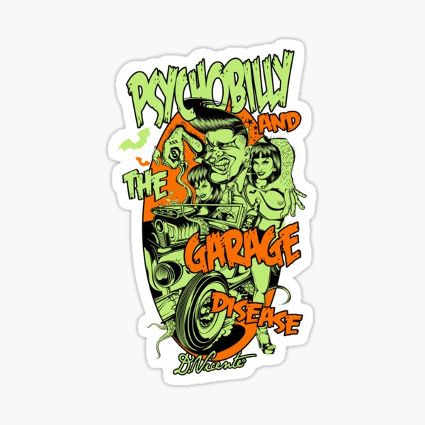 PSYCHOBILLY AND THE GARAGE DISEASE Sticker