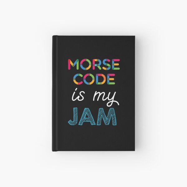 Morse Code Hardcover Journals Redbubble