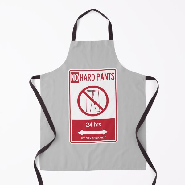 Item preview, No Hard Pants - By City Ordinance designed and sold by brainthought.