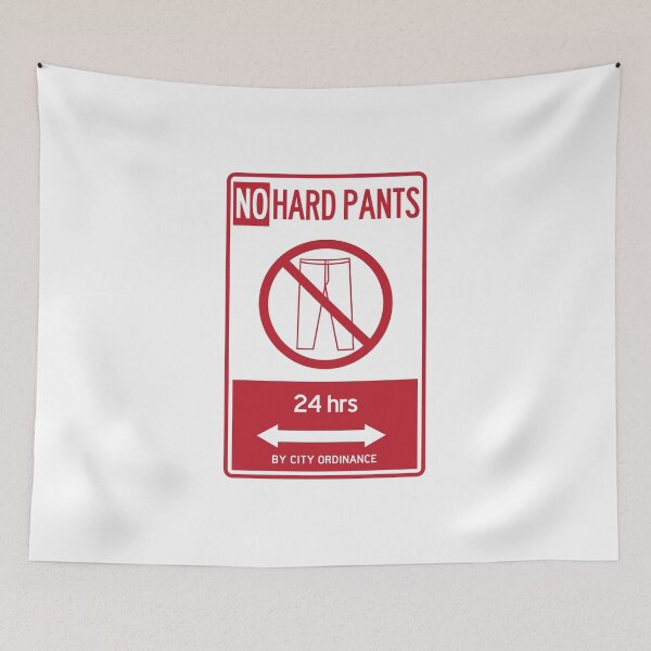 Item preview, No Hard Pants - By City Ordinance designed and sold by brainthought.