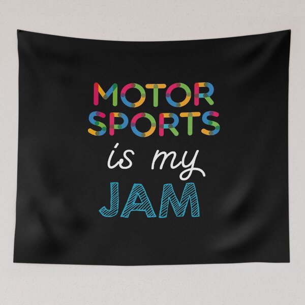 Item preview, Motor Sports is my Jam. Funny Motor Sports Design designed and sold by Custom365.