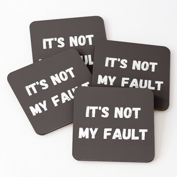 Item preview, It's not my fault designed and sold by Learntobeamom.