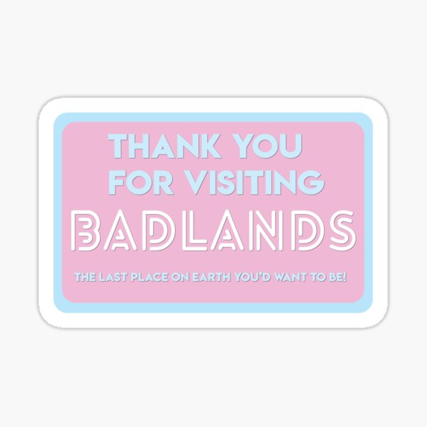 Thank you for visiting Badlands Sticker