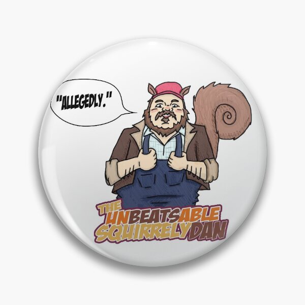 Item preview, The Unbeatsable Squirrely Dan designed and sold by JScotty4Reel.