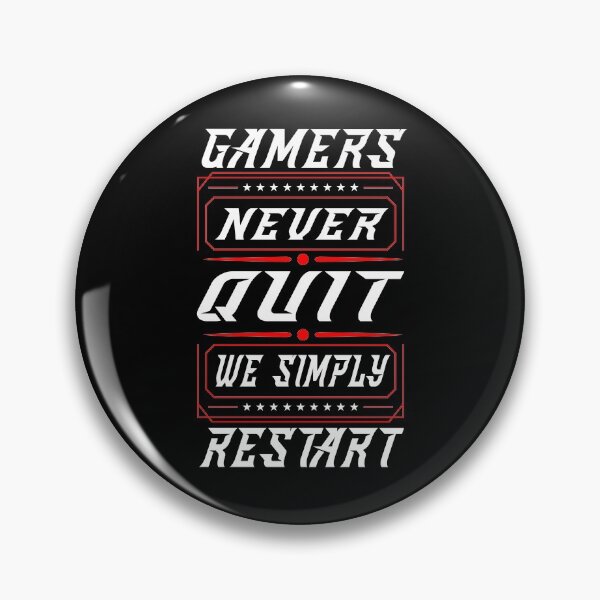 Artikelvorschau, Gamers Never Quit we simply restart Gaming entworfen und verkauft von besTmanuFacture.