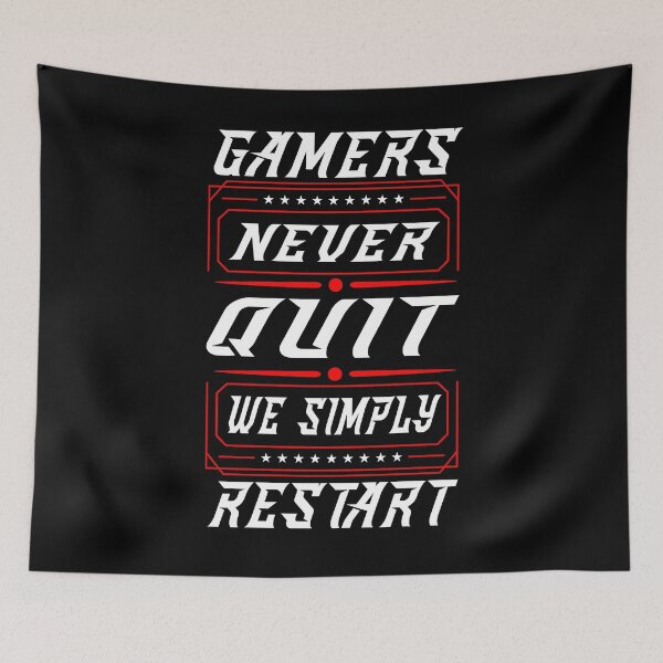 Artikelvorschau, Gamers Never Quit we simply restart Gaming entworfen und verkauft von besTmanuFacture.