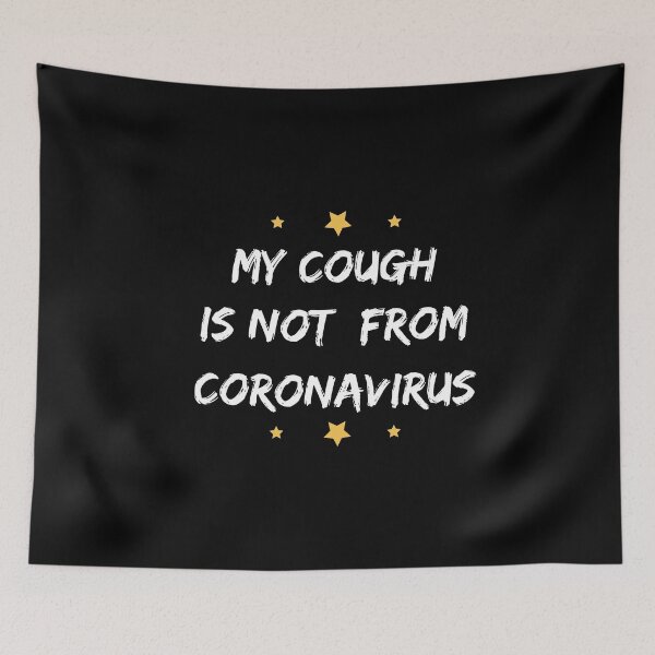 Item preview, my cough is not from coronavirus designed and sold by POSITIVEHL HL.