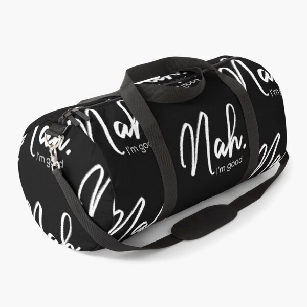 Item preview, Nah, I'm Good.  designed and sold by Rcasadesign.