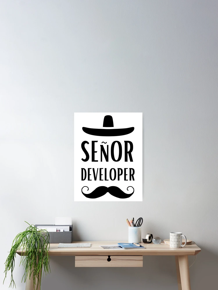 Thumbnail 2 of 3, Poster, Senor Developer  designed and sold by Valuential.