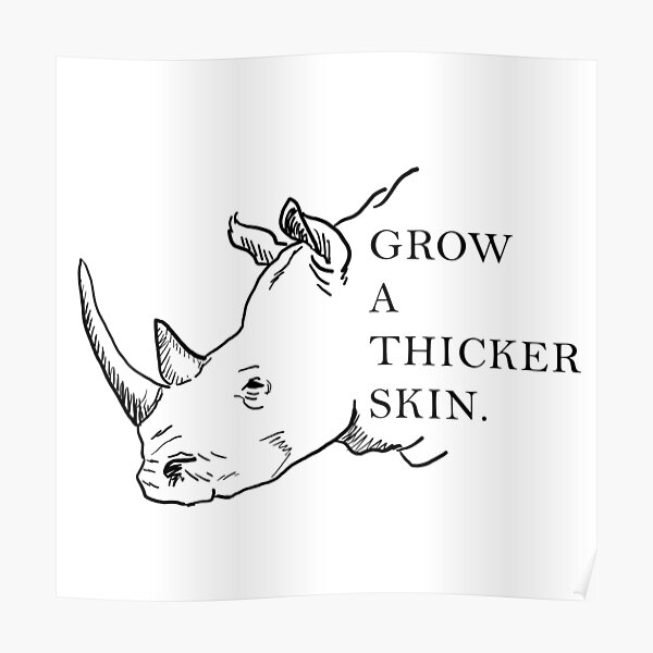 Thicker Skin Poster