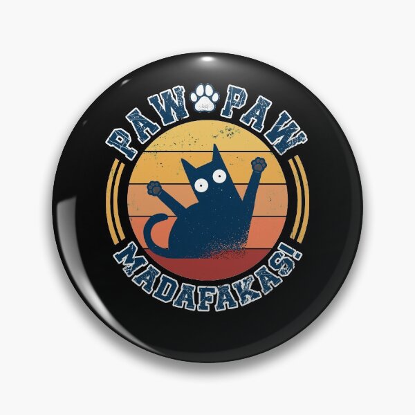 Item preview, Paw Paw Madafakas Cat Paws Vintage Funny designed and sold by Renergie.