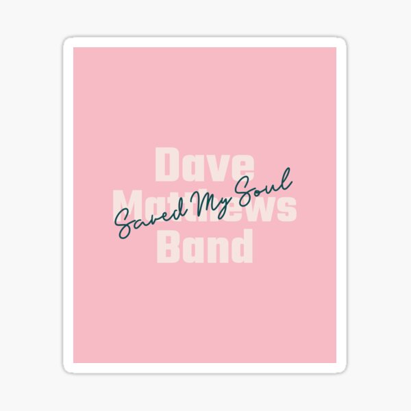 Item preview, Dave Matthews Band Saved My Soul designed and sold by dmbdana.