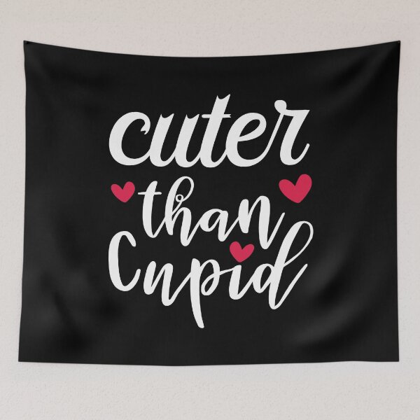 Item preview, Cuter than Cupid Funny Valentine's Day Quote designed and sold by Siiiiichfried.