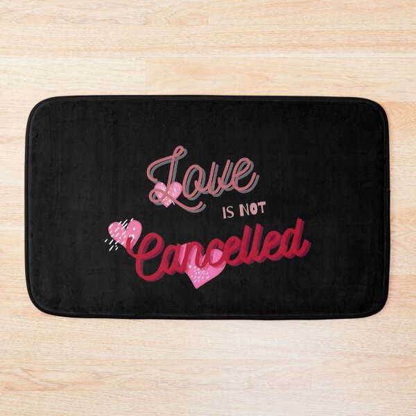 Item preview,  Love Is Not Canceled! Love is not canceled! designed and sold by SoffyLee586.