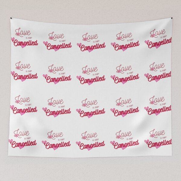 Item preview,  Love Is Not Canceled! Love is not canceled! designed and sold by SoffyLee586.