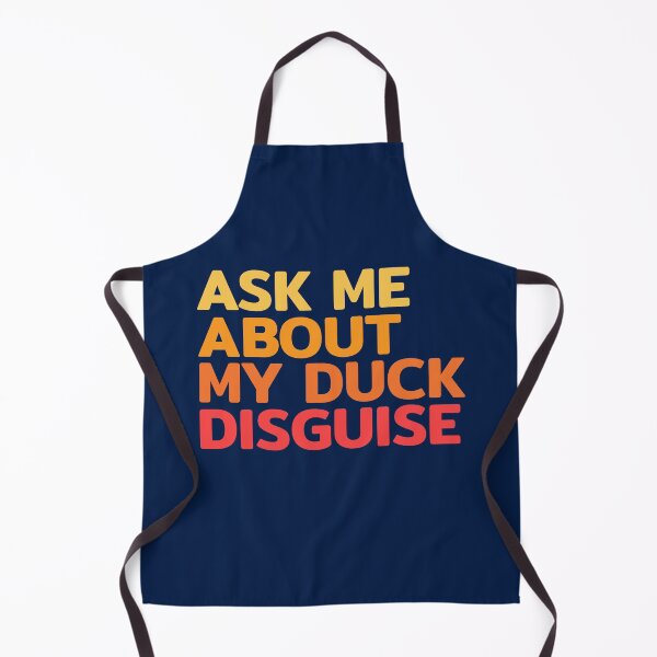 Item preview, Ask Me About My Duck Disguise designed and sold by RRiDesigns.