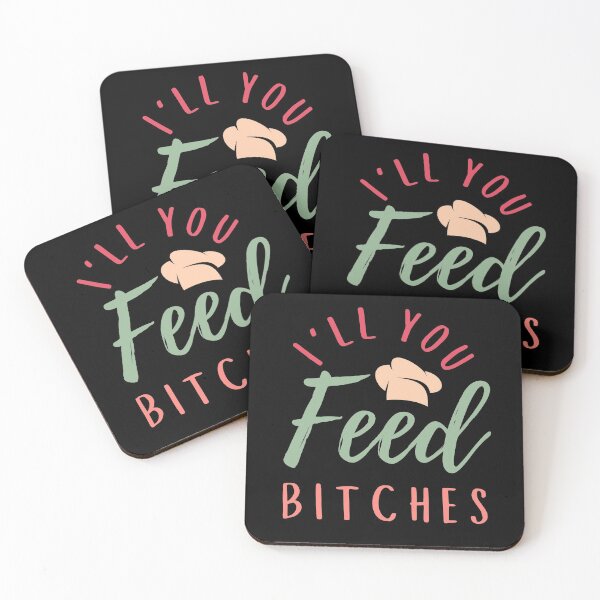 Item preview, I Will Feed You Bitches - Funny BBQ Food Quote  designed and sold by Sutra-Lotus-Co.