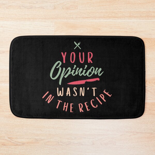 Item preview, Your Opinion Wasn't In The Recipe - BBQ Chef Quote designed and sold by Sutra-Lotus-Co.