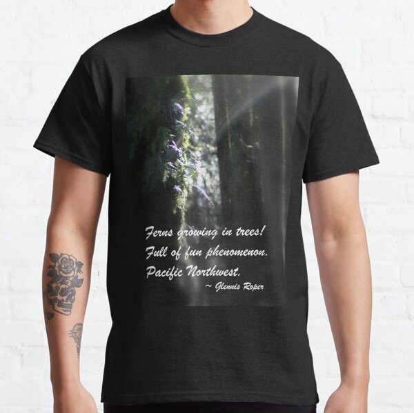 snowy Oregon ferns in trees 3 with haiku Classic T-Shirt