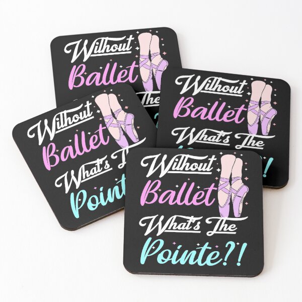 Item preview, without ballet what's the pointe designed and sold by PRINTED ..