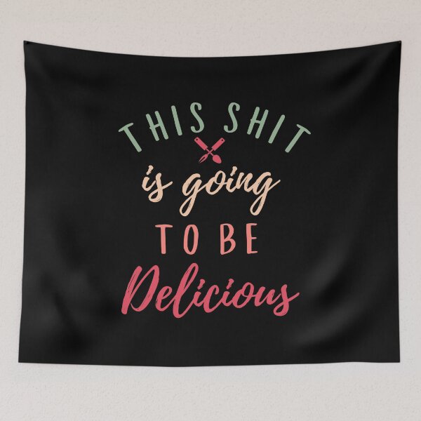 Item preview, This Shit Is Going To Be Delicious - Funny Chef  designed and sold by Sutra-Lotus-Co.