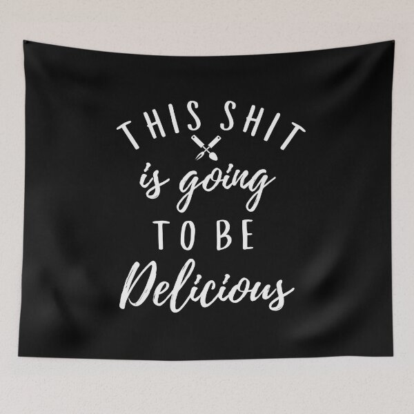 Item preview, This Shit Is Going To Be Delicious  - Funny BBQ Joke designed and sold by Sutra-Lotus-Co.