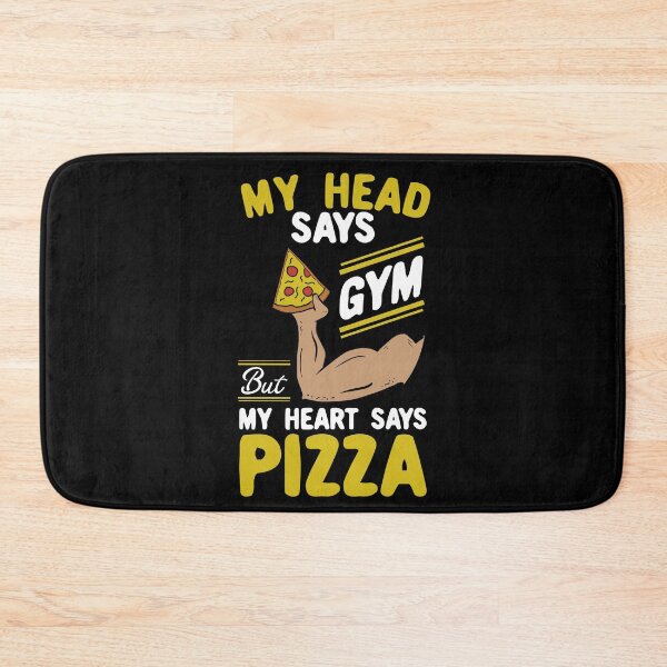 Item preview, My Head Says Gym But My Heart Says Pizza designed and sold by Dan66.