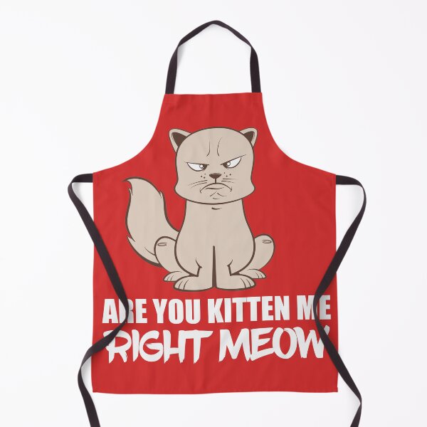 Item preview, Are You Kitten Me Right Now designed and sold by Animal Gifts For Animal Lovers.