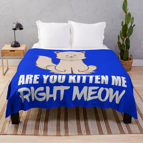 Item preview, Are You Kitten Me Right Now  designed and sold by Animal Gifts For Animal Lovers.