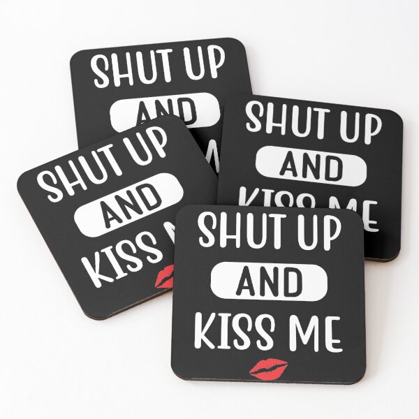 Item preview, Shut Up and Kiss Me Funny Valentines Day Quote designed and sold by Siiiiichfried.