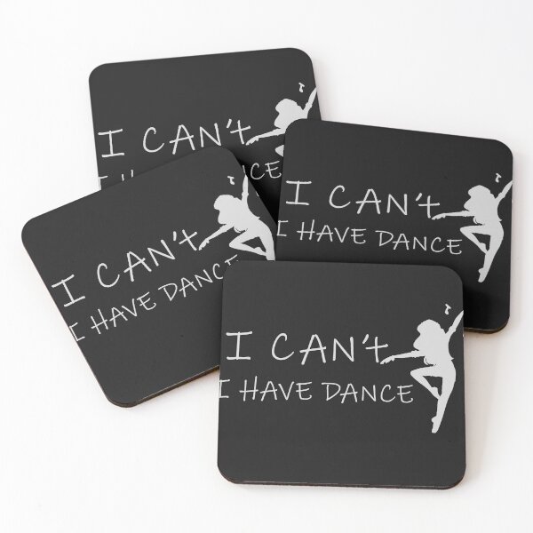 Item preview, I Cant I Have Dance- Ballet Dancer-Funny Dancing Lovers, Cute Gift For Dancer designed and sold by BestDes.