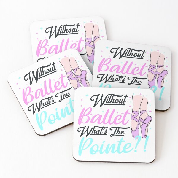 Item preview, without ballet what's the pointe designed and sold by PRINTED ..